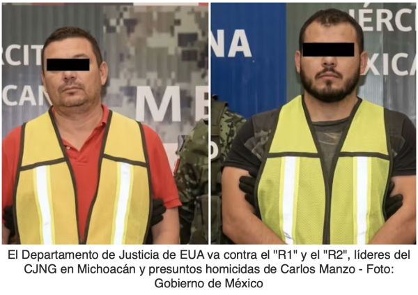 EUA va contra ‘El R1′ y ‘El R2′, mandos del CJNG ligados al homicidio de Carlos Manzo